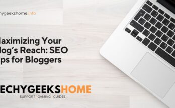 Maximizing Your Blog’s Reach SEO Tips for Bloggers