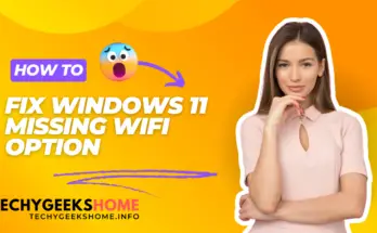 Fix Windows 11 Missing Wifi Option