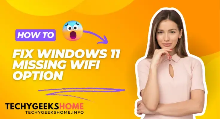 Fix Windows 11 Missing Wifi Option