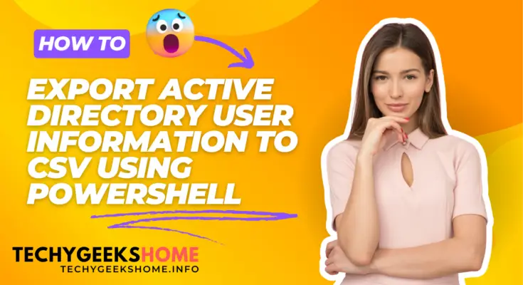 Export Active Directory User Information to CSV Using PowerShell
