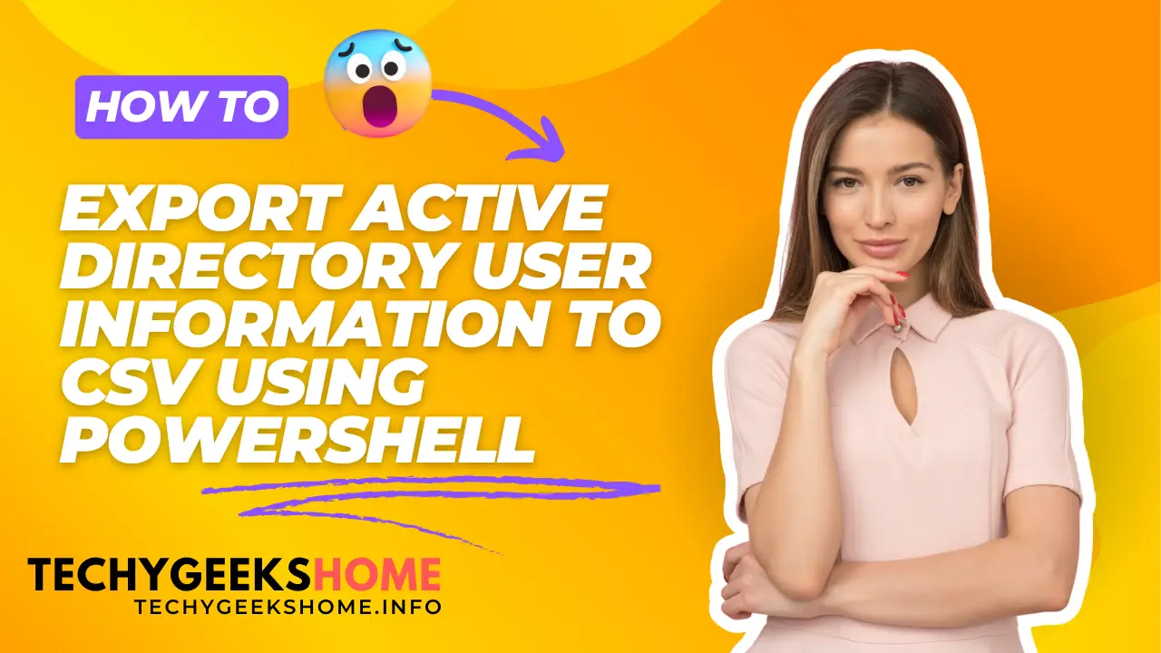 Export Active Directory User Information to CSV Using PowerShell