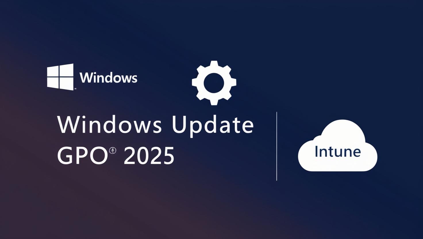 Windows Update Group Policy in 2025: Complete Configuration Guide