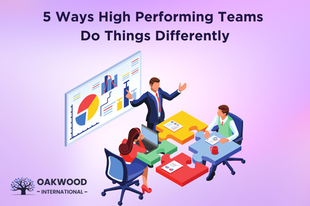 5 Ways High Performing Teams Do Things Differently