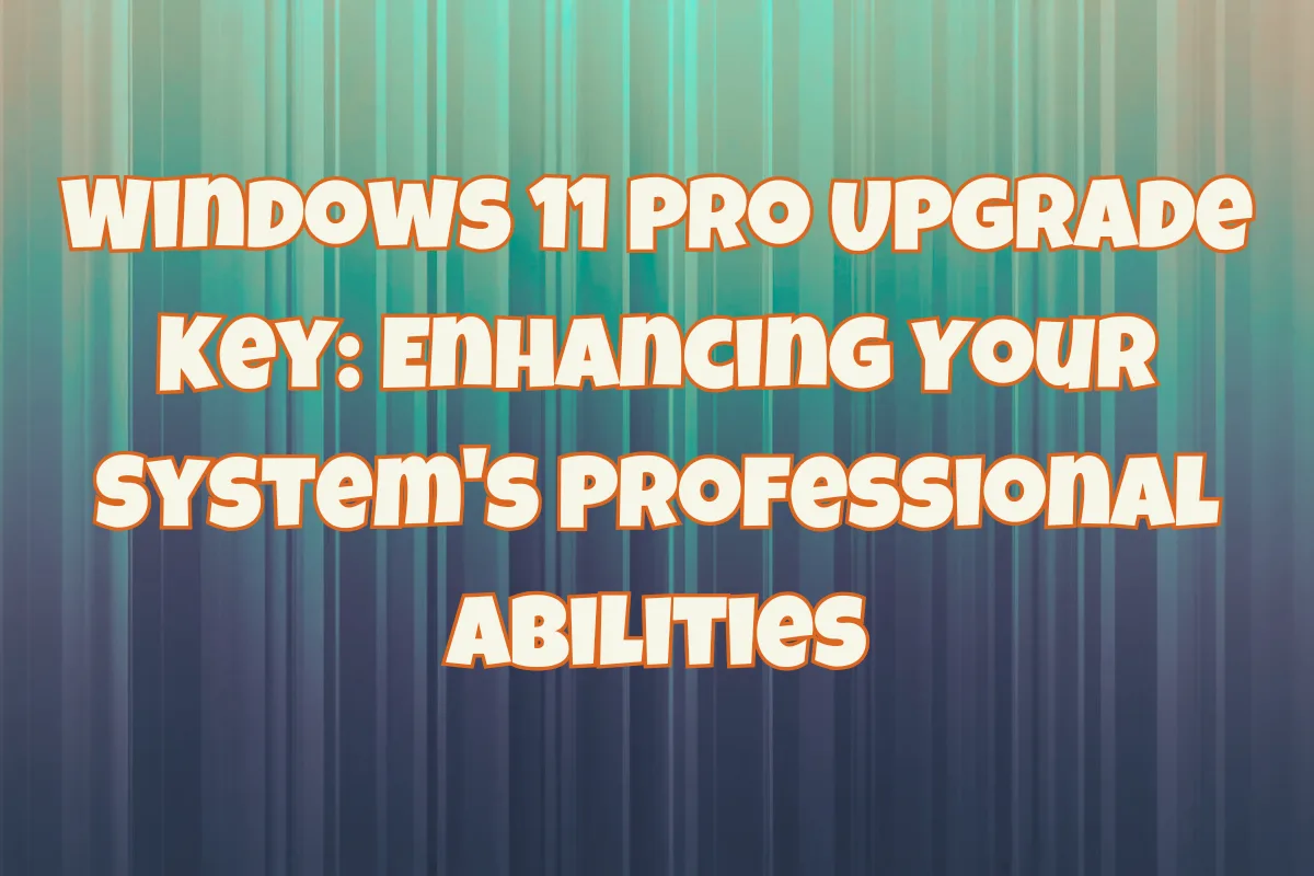 Windows 11 Pro Upgrade