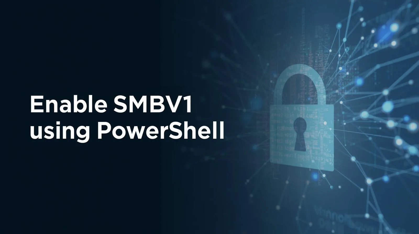 Create a wordpress featured image for a article titled Enable SMBv1 using PowerShell