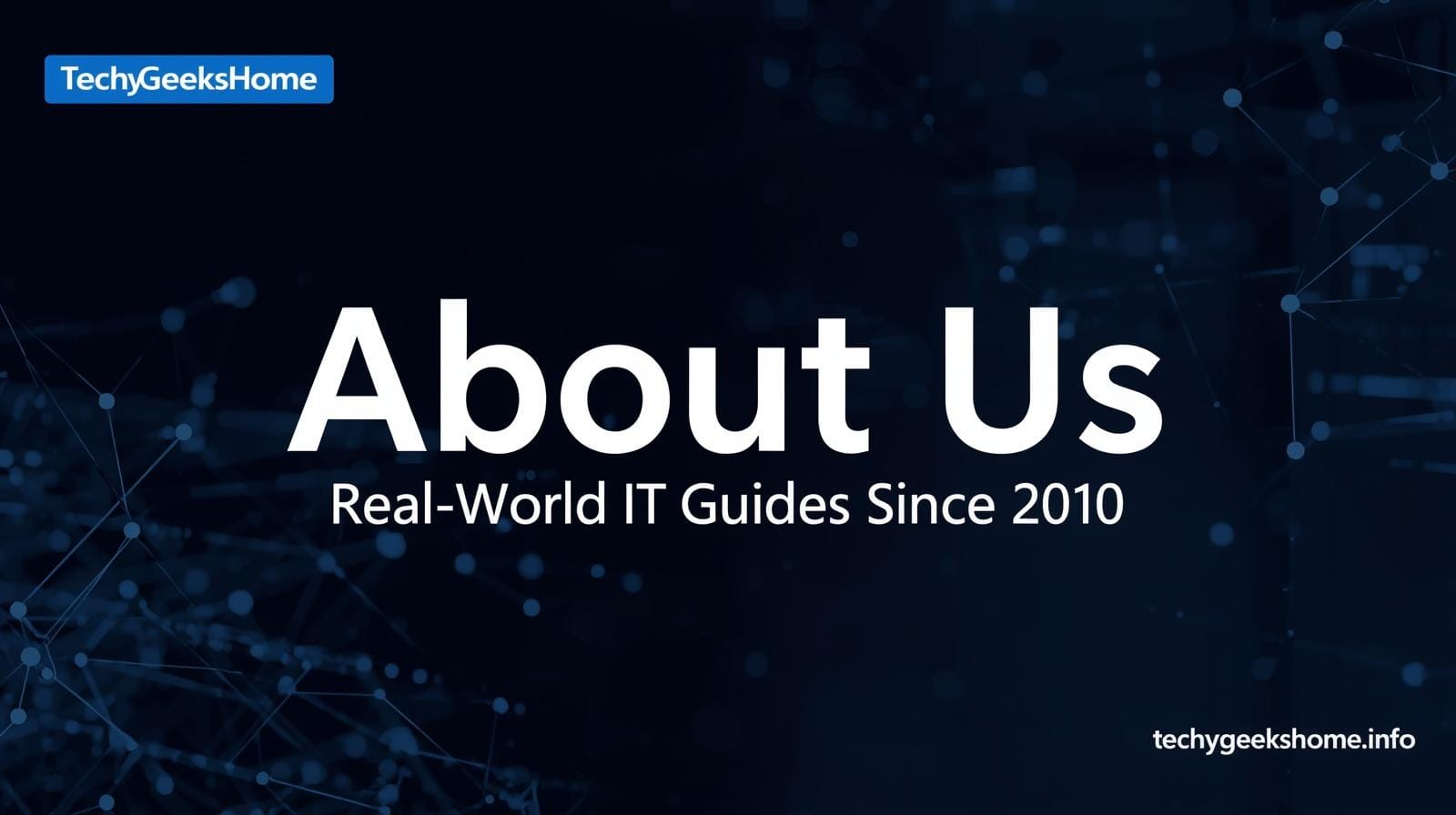 About TechyGeeksHome — real-world IT guides by Andrew Armstrong, IT professional with 26 years experience since 2010