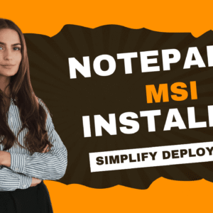 Notepad++ MSI Installer