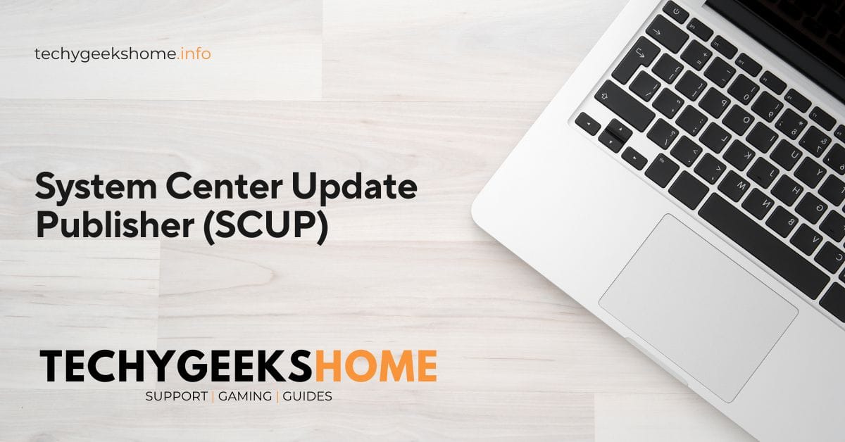 System Center Update Publisher SCUP System Center Update Publisher (SCUP)