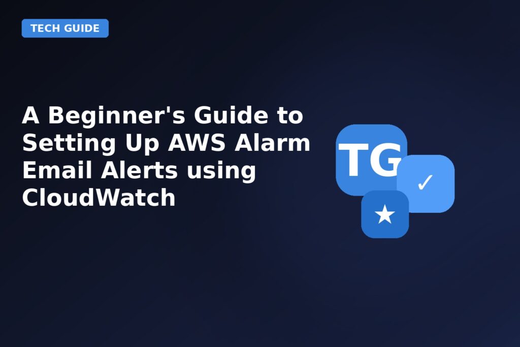 A Beginners Guide To Setting Up Aws Alarm Email Alerts Using