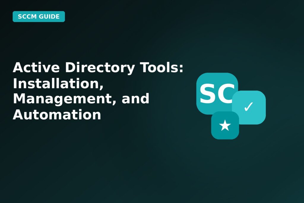 Active Directory Tools Installation Management And Automation