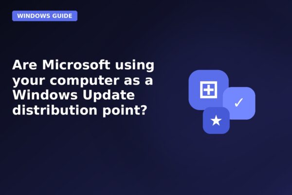 are microsoft using your computer as a windows update distribution