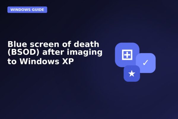 blue screen of death bsod after imaging to windows xp