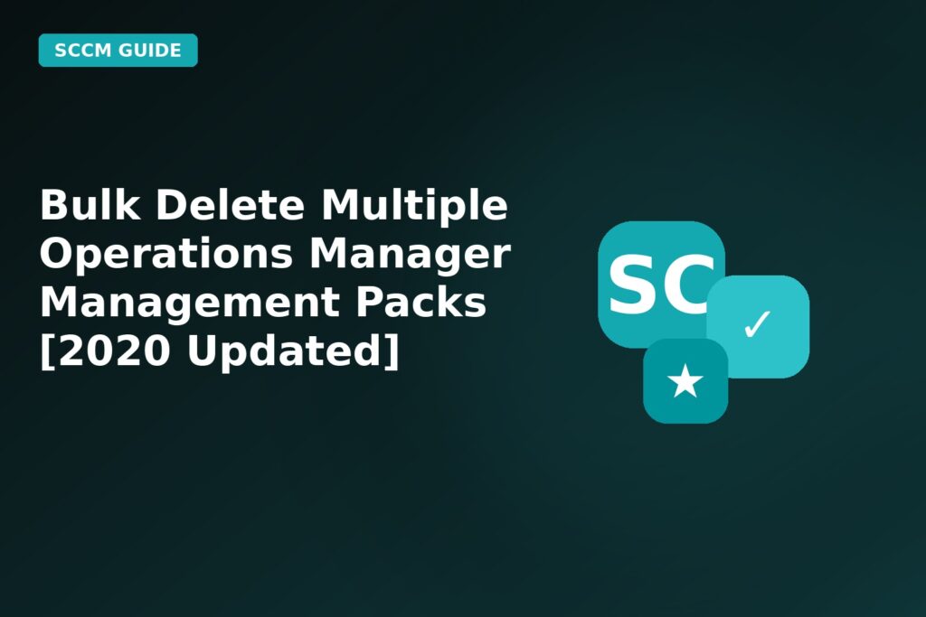 Bulk Delete Multiple Operations Manager Management Packs 2020 Updated