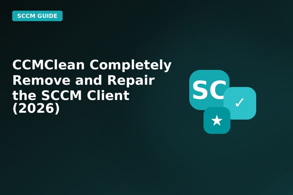 Ccmclean Completely Remove And Repair The SCCM Client