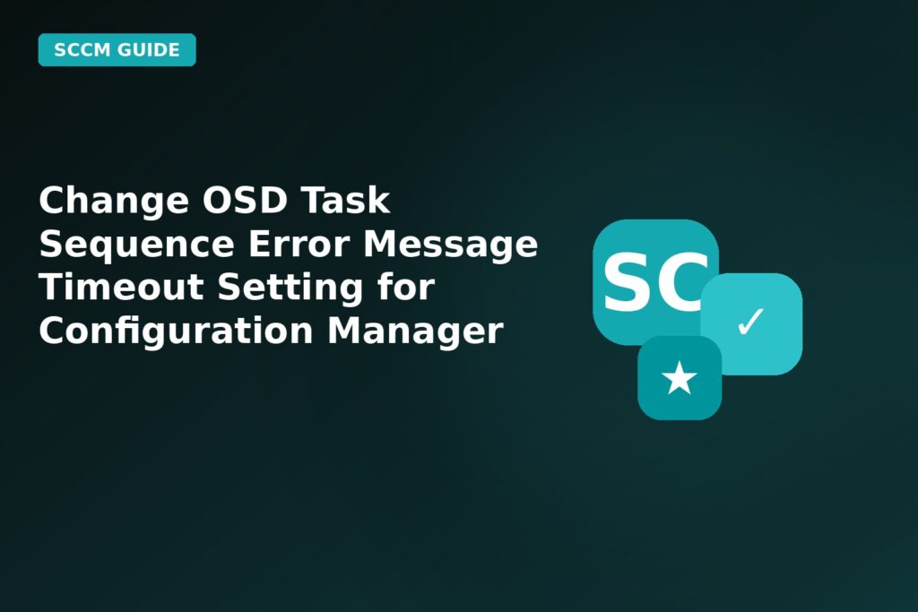 Change Osd Task Sequence Error Message Timeout Setting For