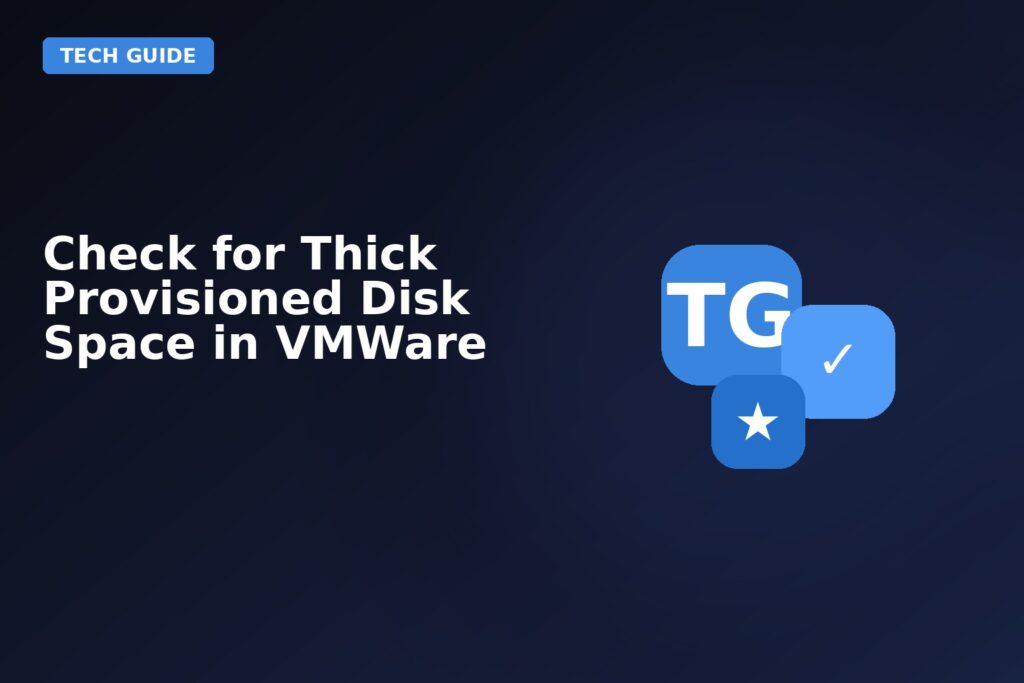 Check For Thick Provisioned Disk Space In Vmware
