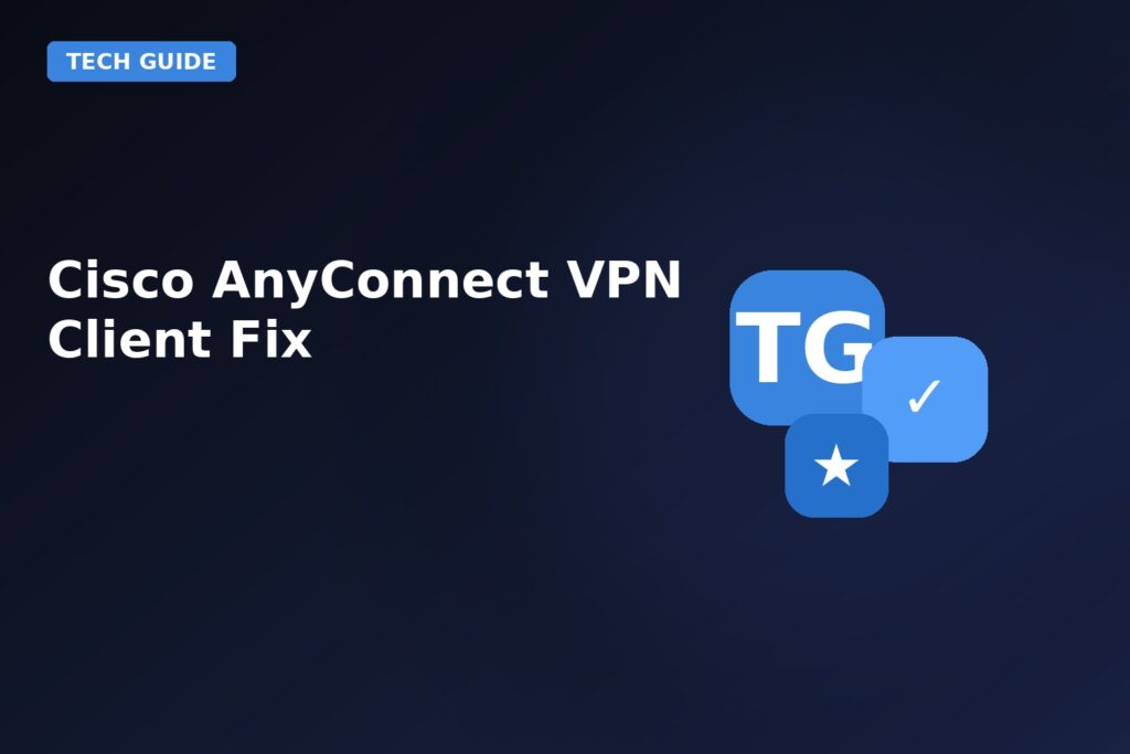 Cisco Anyconnect VPN Client Fix