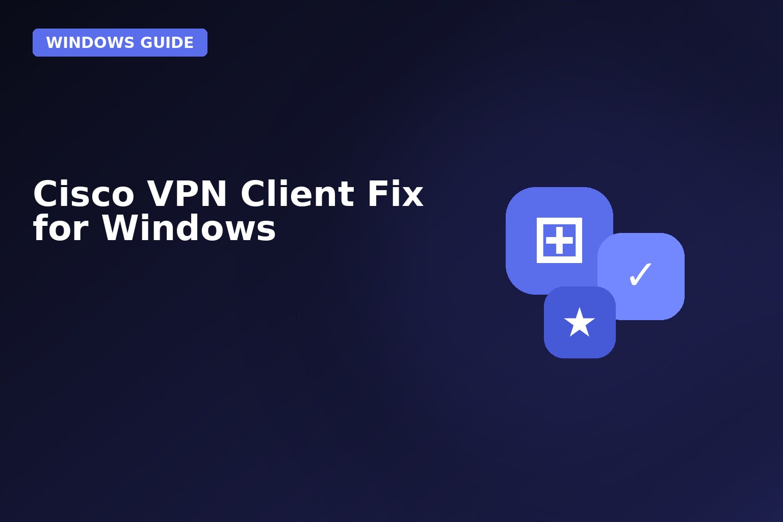Cisco VPN Client Fix For Windows