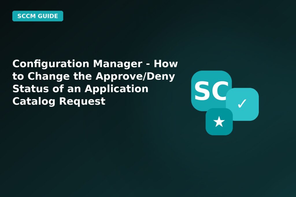 Configuration Manager How To Change The Approvedeny Status Of An