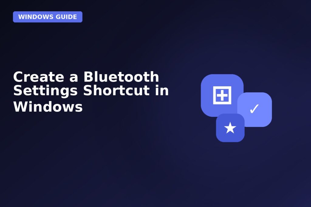 Create A Bluetooth Settings Shortcut In Windows