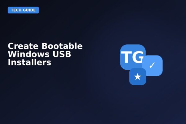 create bootable windows usb installers
