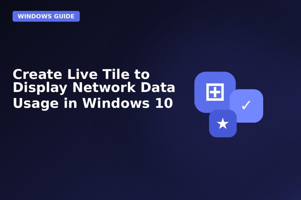 Create Live Tile To Display Network Data Usage In Windows