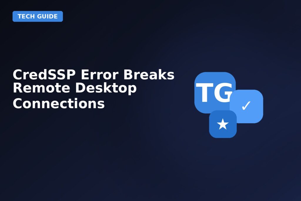 Credssp Error Breaks Remote Desktop Connections