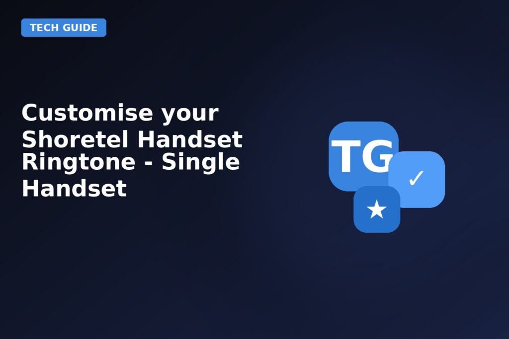 Customise Your Shoretel Handset Ringtone Single Handset