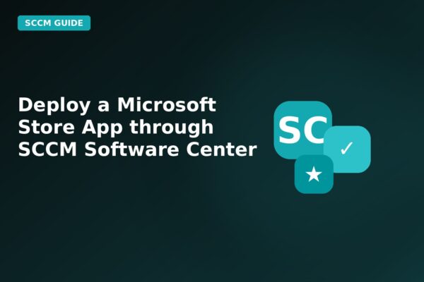 deploy a microsoft store app through sccm software center