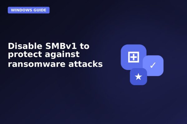 disable smbv1 to protect against ransomware attacks