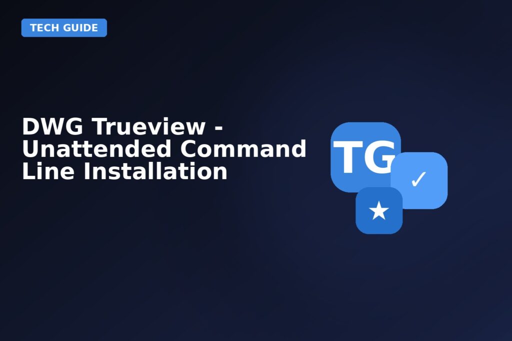 Dwg Trueview Unattended Command Line Installation