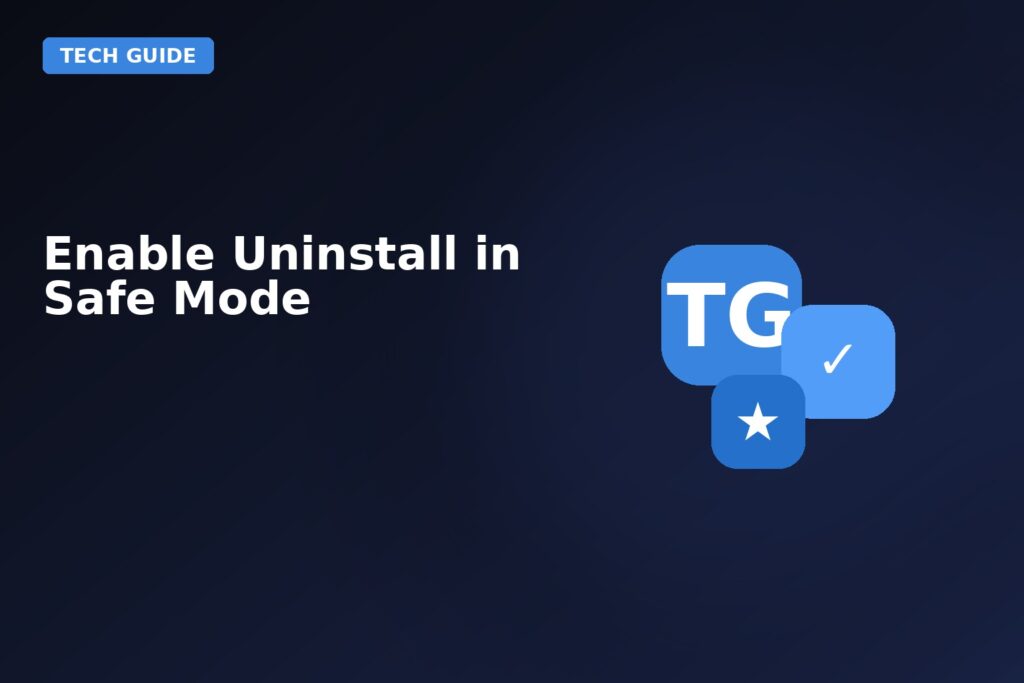 Enable Uninstall In Safe Mode