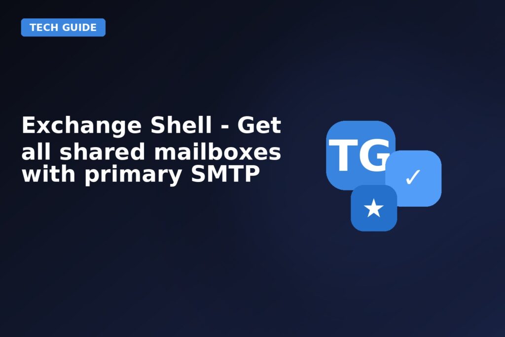 Exchange Shell Get All Shared Mailboxes With Primary Smtp