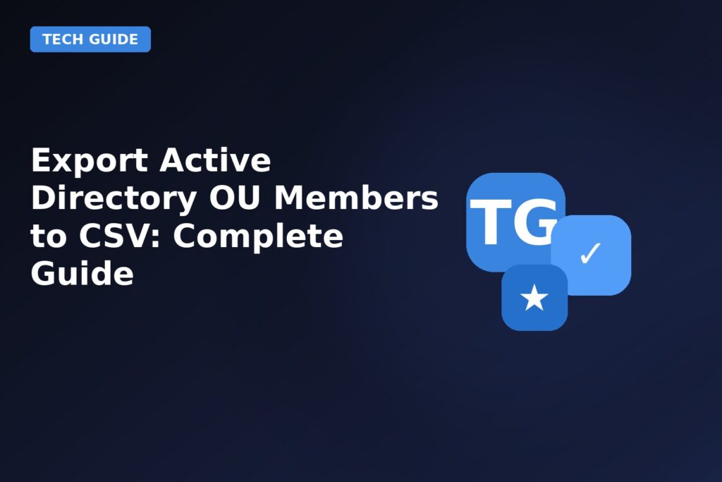 Export Active Directory Ou Members To CSV Complete Guide
