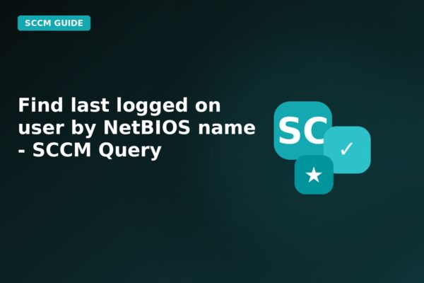 find last logged on user by netbios name sccm query 1