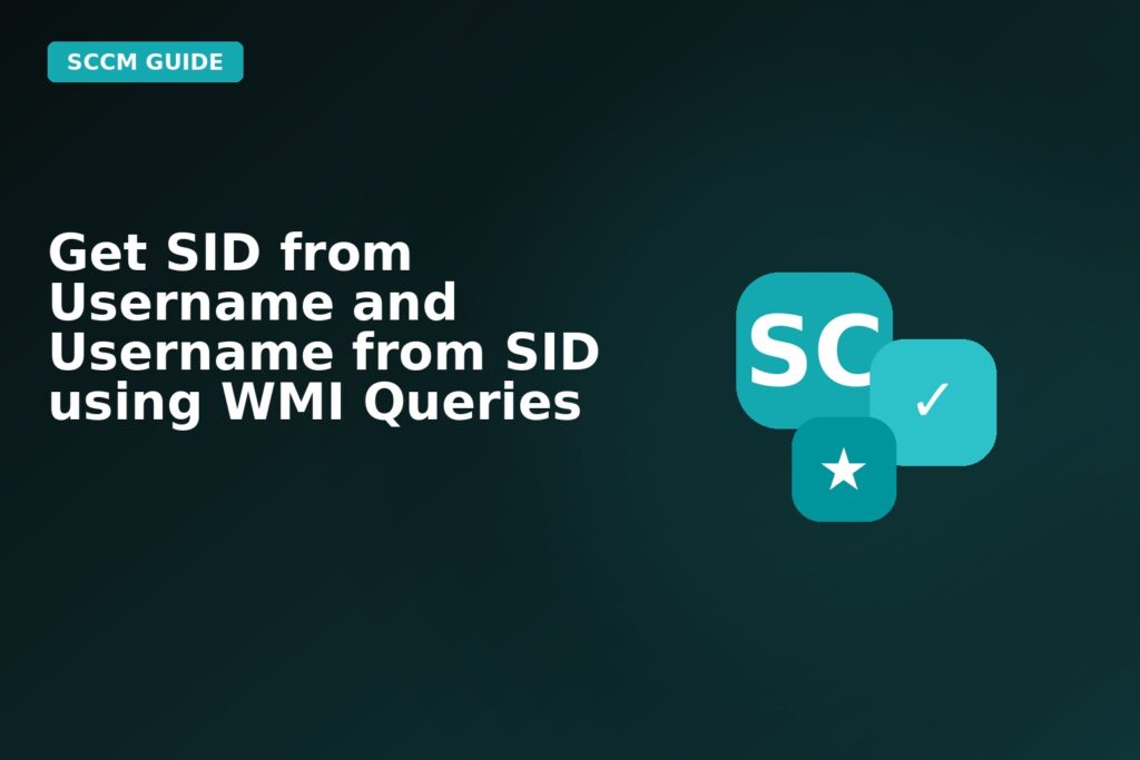 Get Sid From Username And Username From Sid Using WMI Queries