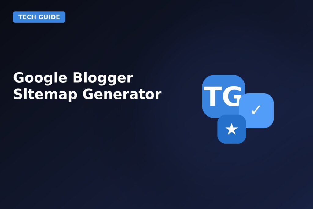 Google Blogger Sitemap Generator