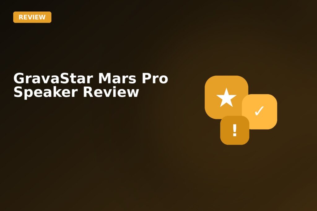 Gravastar Mars Pro Speaker Review