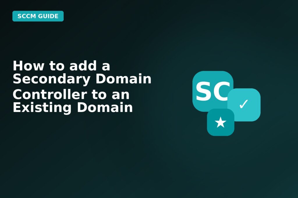 How To Add A Secondary Domain Controller To An Existing Domain