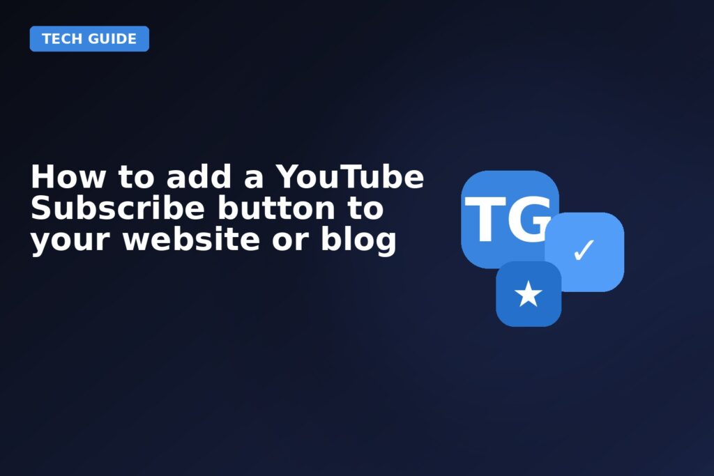 How To Add A Youtube Subscribe Button To Your Website Or Blog
