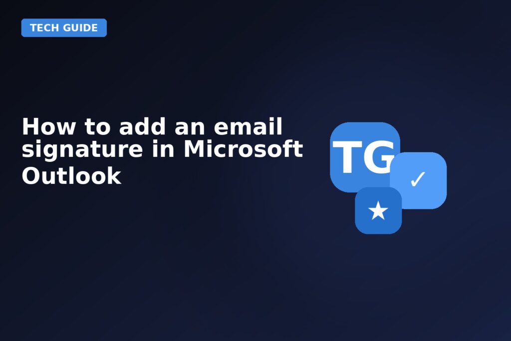 How To Add An Email Signature In Microsoft Outlook