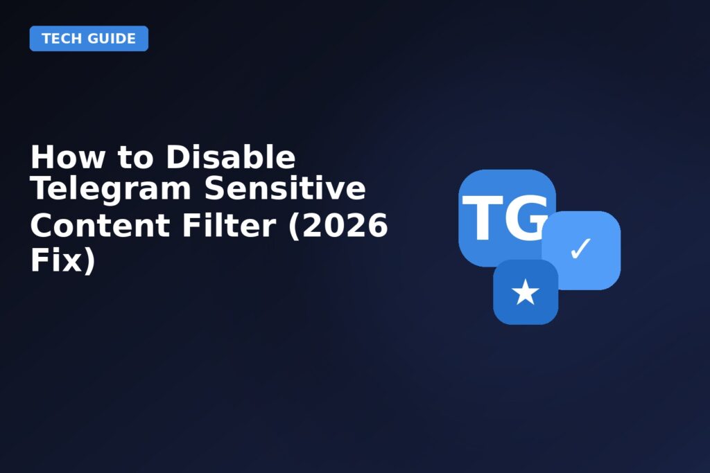 How To Disable Telegram Sensitive Content Filter 2026 Fix