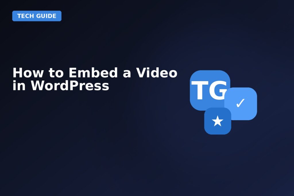 How To Embed A Video In Wordpress