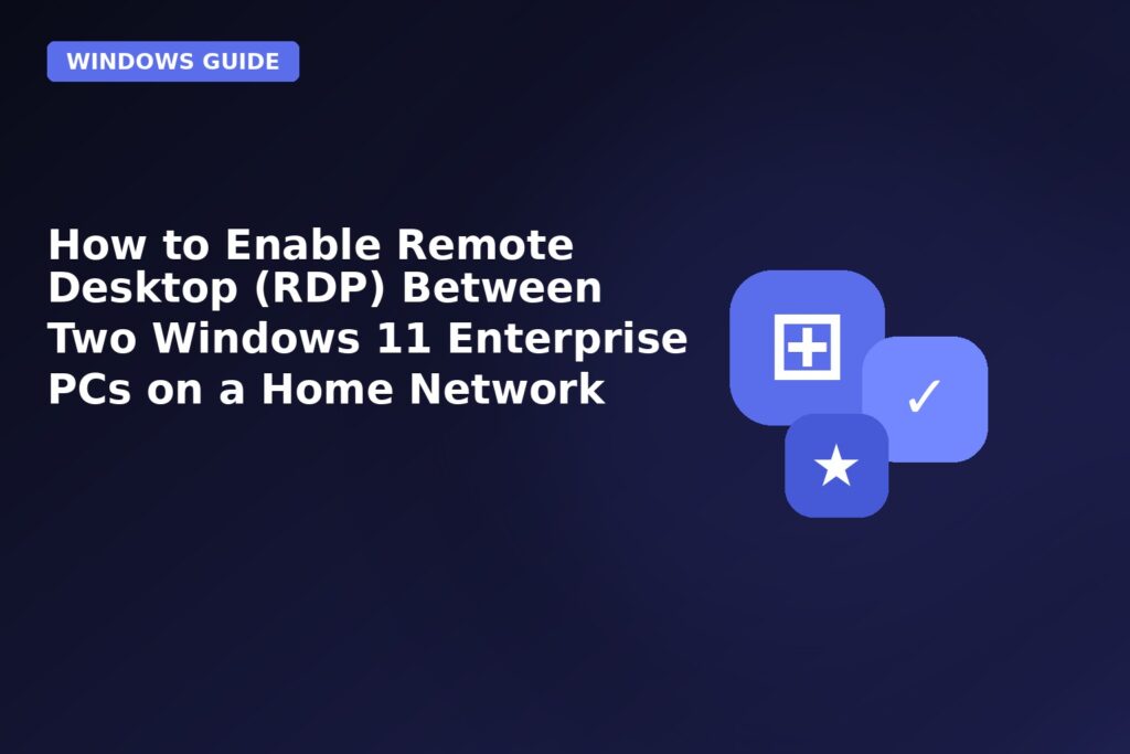 how to enable remote desktop rdp between two windows 11 enterprise