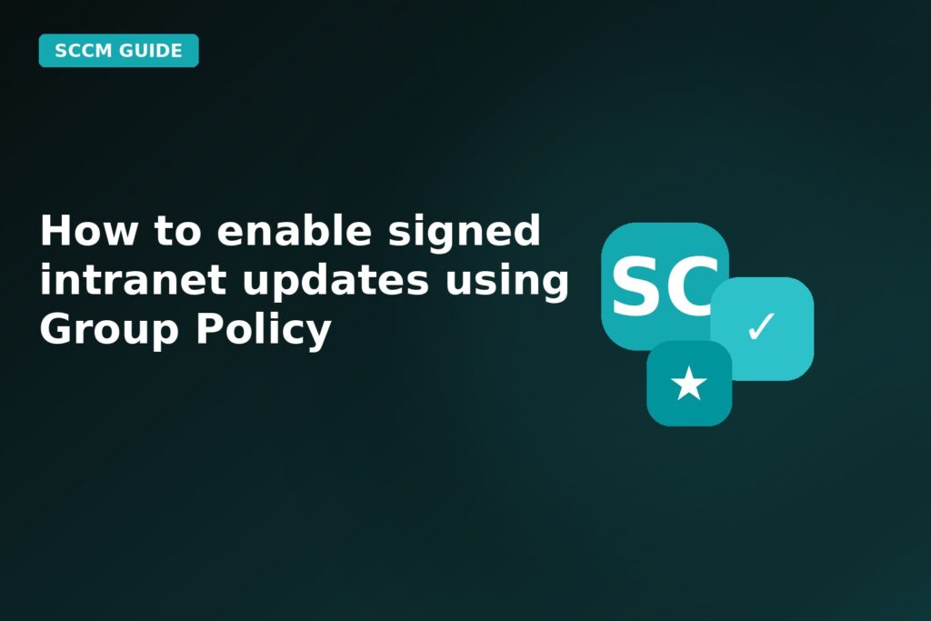How To Enable Signed Intranet Updates Using Group Policy