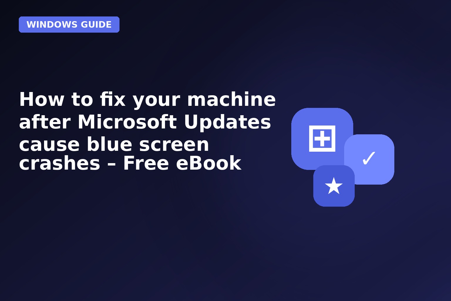 How To Fix Your Machine After Microsoft Updates Cause Blue Screen