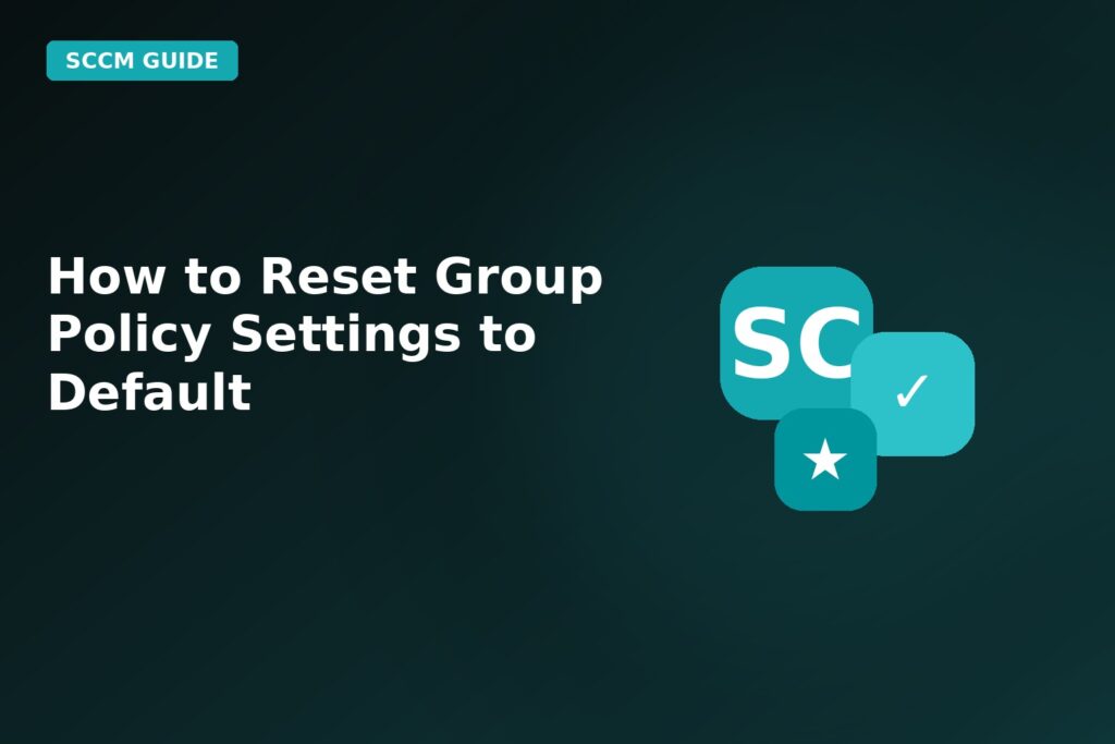 How To Reset Group Policy Settings To Default