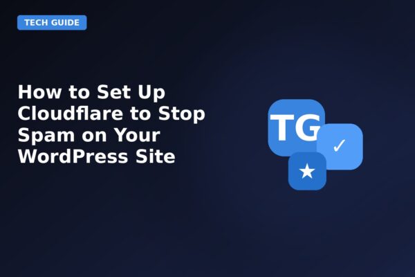 how to set up cloudflare to stop spam on your wordpress site