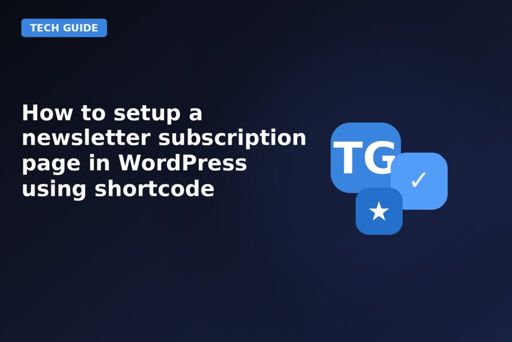 How To Setup A Newsletter Subscription Page In Wordpress Using