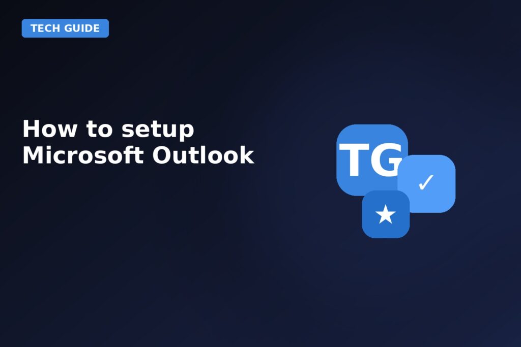 How To Setup Microsoft Outlook